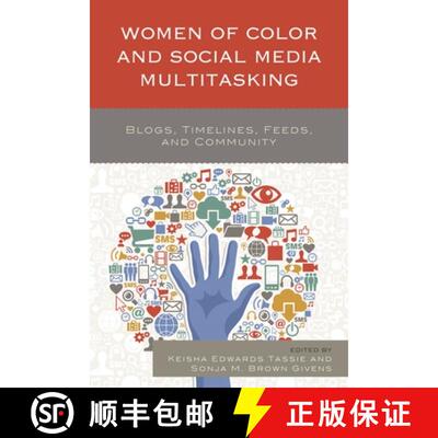【3-4周达】Women of Color and Social Media Multitasking : Blogs, Timelines, Feeds, and Community [9781498528498]