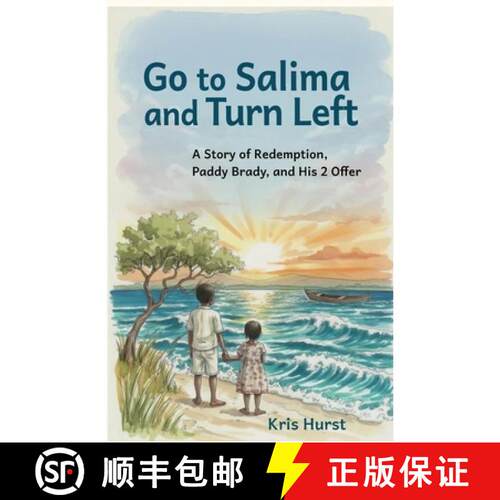 【3-4周达】Go to Salima and Turn Left: A Story of Redemption, Paddy Brady, and His 2 Offer [9798995536406]