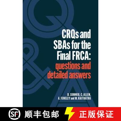 【3-4周达】CRQs and SBAs for the Final FRCA : Questions and detailed answers [9781914961007]