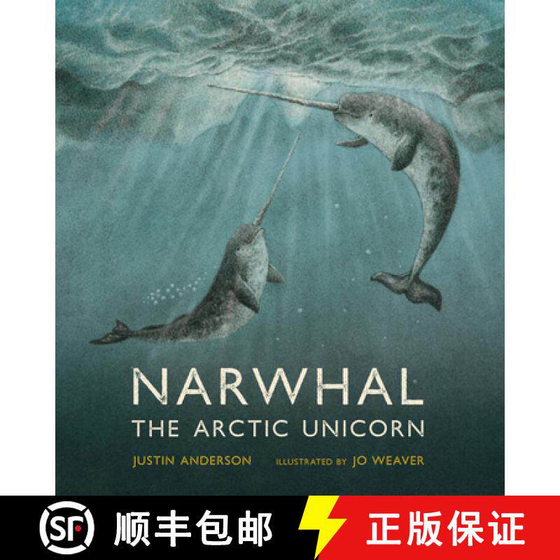 【3-4周达】Narwhal: The Arctic Unicorn [9781536225129]