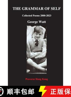 【3-4周达】THE GRAMMAR OF SELF: Collected Poems 2000-2023 [9789888833856]