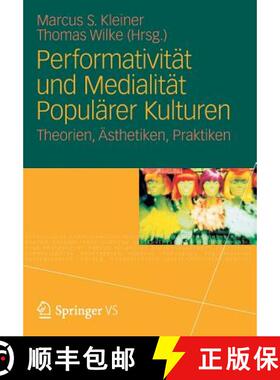 【3-4周达】Performativität und Medialität Populärer Kulturen : Theorien, Ästhetiken, Praktiken [9783531183572]