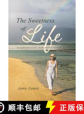 【3-4周达】The Sweetness of Life: An Exploration of Life, Death, and Self-Discovery [9781452591872]