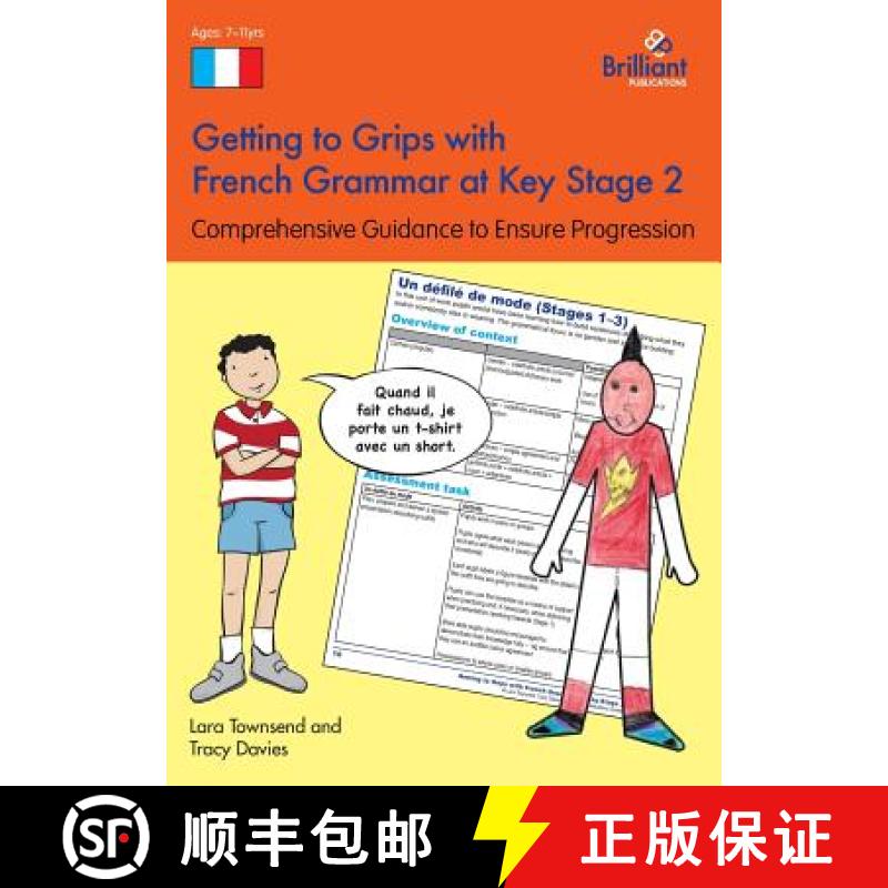 【3-4周达】Getting to Grips with French Grammar at Key Stage 2: Comprehensive Guidanceto Ensuring Pro... [9781783172825]