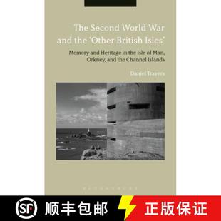 The Isle Orkn... and British Memory Other the 9781350006942 World Second Heritage War Man Isles 预订