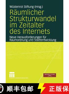 【3-4周达】Räumlicher Strukturwandel im Zeitalter des Internets: Neue Herausforderungen für Raumord... [9783531143811]