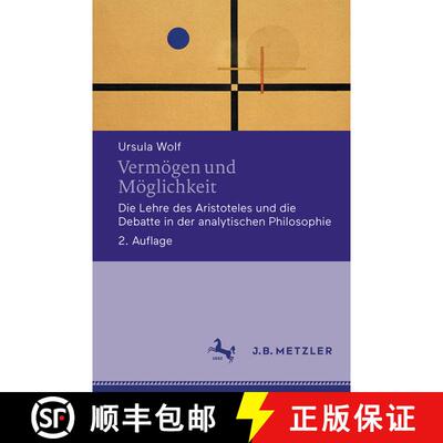 【3-4周达】Vermögen und Möglichkeit: Die Lehre des Aristoteles und die Debatte in der analytischen ... [9783476051219]