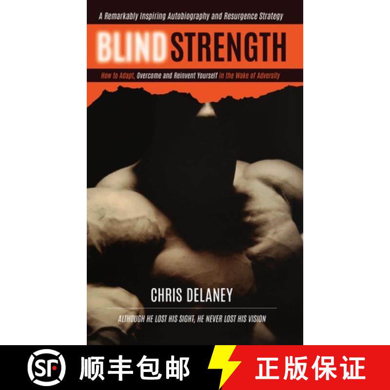 预订 BLIND STRENGTH: How To Adapt, Overcome, and Reinvent Yourself in the Wake of Adversity [9798885830072]
