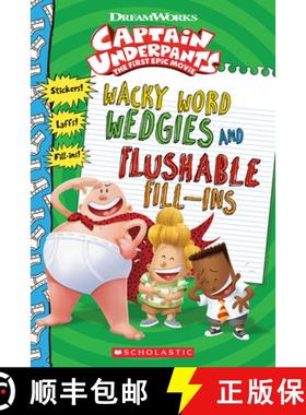 Wacky Word Wedgies and Flushable Fill-ins (Captain Underpants Movie) (Captain Underpants the First Ep... [9781338196559]