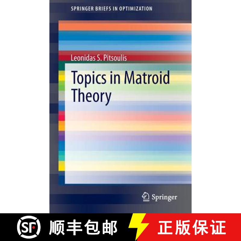 【3-4周达】Topics in Matroid Theory [9781461489566]