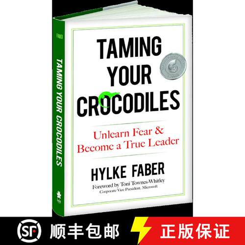 预订 精装 Taming Your Crocodiles: Better Leadership Through Personal Growth: Unlearn Fear & Become a ... [9780486820842]