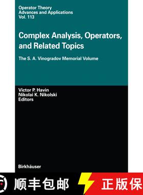 【3-4周达】Complex Analysis, Operators, and Related Topics: The S. A. Vinogradov Memorial Volume [9783764362140]