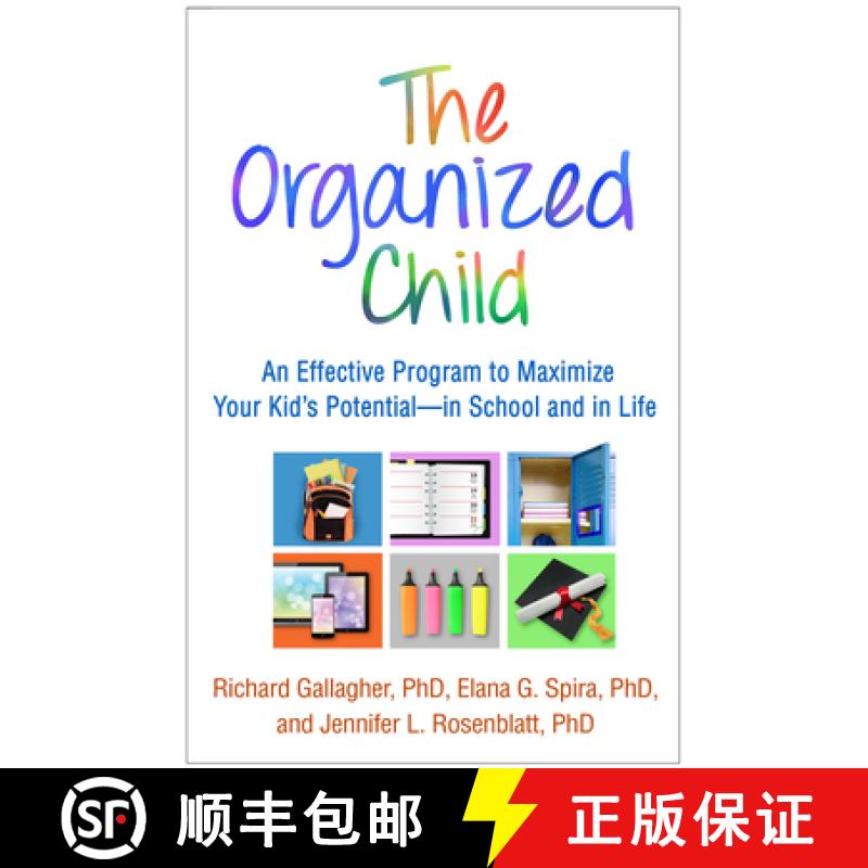 【3-4周达】The Organized Child: An Effective Program to Maximize Your Kid's Potential--In School and ... [9781462532490]