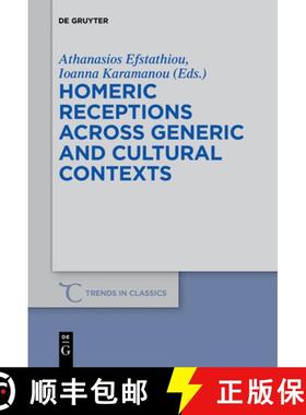 【3-4周达】Homeric Receptions Across Generic and Cultural Contexts [9783110611724]