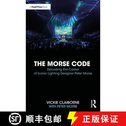 【3-4周达】The Morse Code: Decoding the Career of Iconic Lighting Designer Peter Morse [9781032736143]