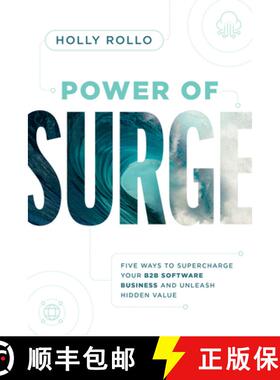 【3-4周达】Power of Surge : Five Ways to Supercharge Your B2B Software Business and Unleash Hidden Value [9781642258110]