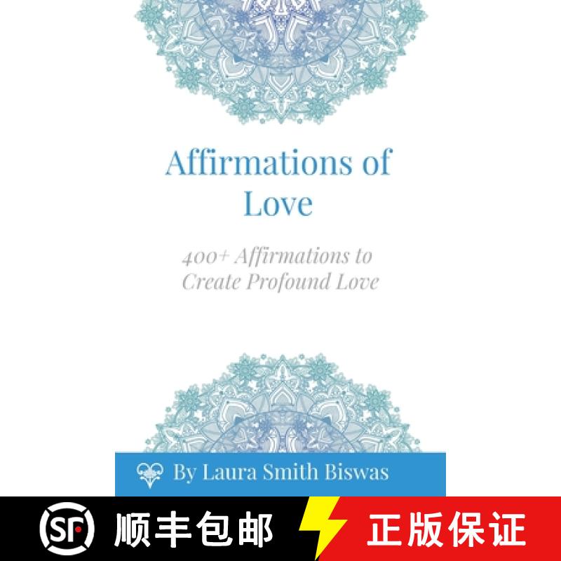 【2-3周达】Affirmations of Love: 400+ Affirmations to Create Profound Love [9780692984215]