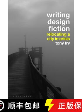 【3-4周达】Second Order Design Fictions: Relocating a City in Crisis [9781350217300]