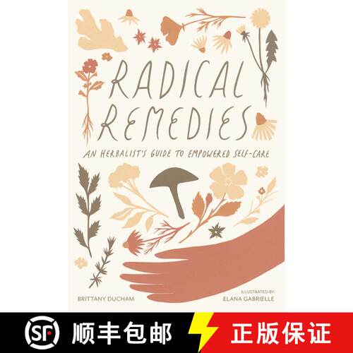 【3-4周达】精装 Radical Remedies: An Herbalist's Guide to Empowered Self-Care [9781611806724]