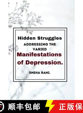 【3-4周达】Hidden Struggles: Addressing the Varied Manifestations of Depression. [9789358688085]
