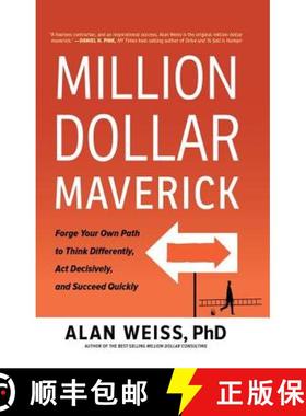 【3-4周达】Million Dollar Maverick: Forge Your Own Path to Think Differently, Act Decisively, and Suc... [9781629561264]