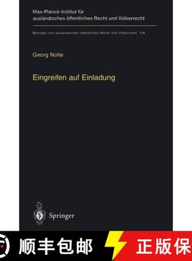 【3-4周达】Eingreifen auf Einladung : Zur völkerrechtlichen Zulässigkeit des Einsatzes fremder Trup... [9783642635786]