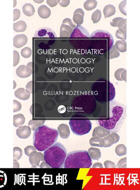 【3-4周达】Guide to Paediatric Haematology Morphology [9781032753904]