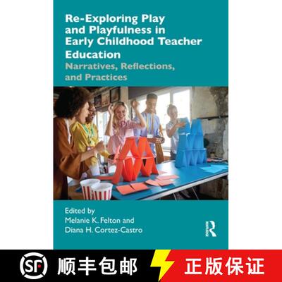 【3-4周达】Re-Exploring Play and Playfulness in Early Childhood Teacher Education: Narratives, Reflec... [9781032319148]