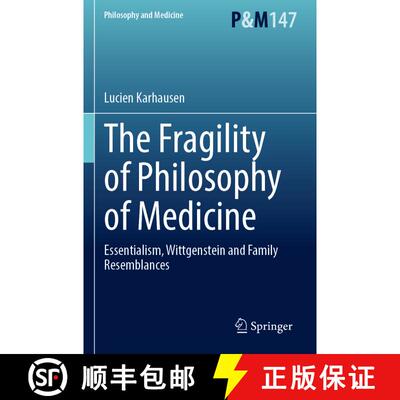 【3-4周达】The Fragility of Philosophy of Medicine: Essentialism, Wittgenstein and Family Resemblances [9783031416354]