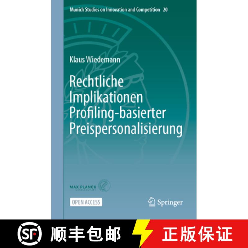 【3-4周达】Rechtliche Implikationen Profiling-basierter Preispersonalisierung [9783662674512]