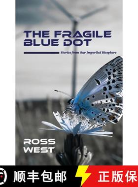 预订 The Fragile Blue Dot: Stories from Our Imperiled Biosphere [9781951289089]