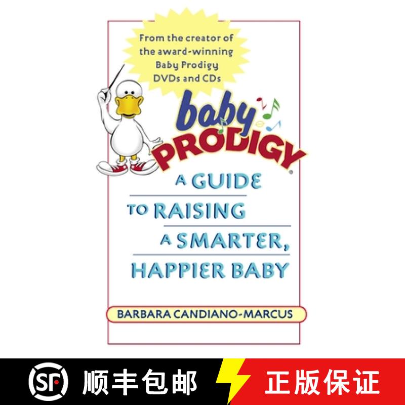 【3-4周达】Baby Prodigy: A Guide to Raising a Smarter, Happier Baby [9780345477651]