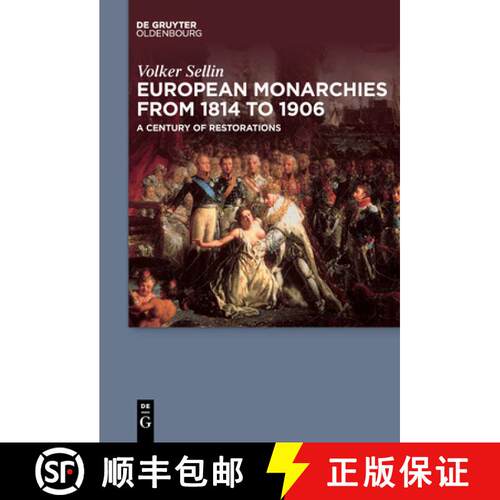 【3-4周达】European Monarchies from 1814 to 1906 – A Century of Restorations [9783110634488]