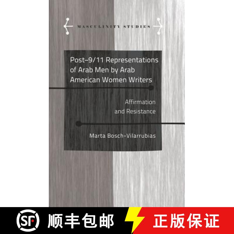 【2-3周达】Post-9/11 Representations of Arab Men by Arab American Women Writers : Affirmation and Res... [9781433130434]