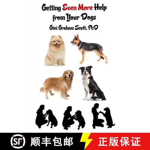 【3-4周达】Getting Even More Help from Your Dogs: More Ways to Gain Insights, Advice, Power and Other... [9781947466227]