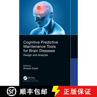 【3-4周达】Cognitive Predictive Maintenance Tools for Brain Diseases: Design and Analysis [9781032156873]