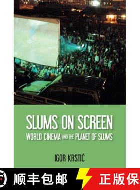 【3-4周达】Slums on Screen: World Cinema and the Planet of Slums [9781474406864]
