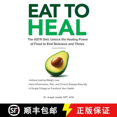 【3-4周达】Eat to Heal: The ASTR Diet: Unlock the Healing Power of Food to End Sickness and Thrive [9781971745008]