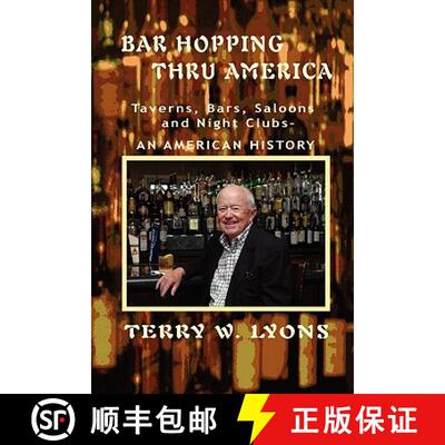 【3-4周达】Bar Hopping thru America: America: Taverns, Bars, Saloons and Night Clubs - An American Hi... [9780982744246]