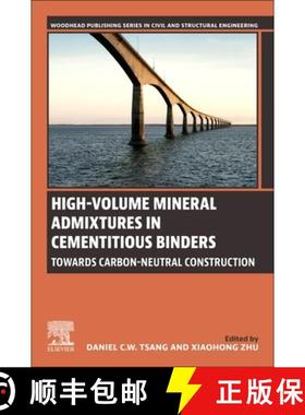【3-4周达】High-Volume Mineral Admixtures in Cementitious Binders: Towards Carbon-Neutral Construction [9780443134982]