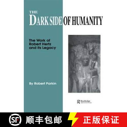 【3-4周达】精装 Dark Side of Humanity: The Work of Robert Hertz and its Legacy [9783718658619]