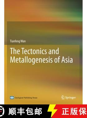 【3-4周达】The Tectonics and Metallogenesis of Asia [9789811530340]