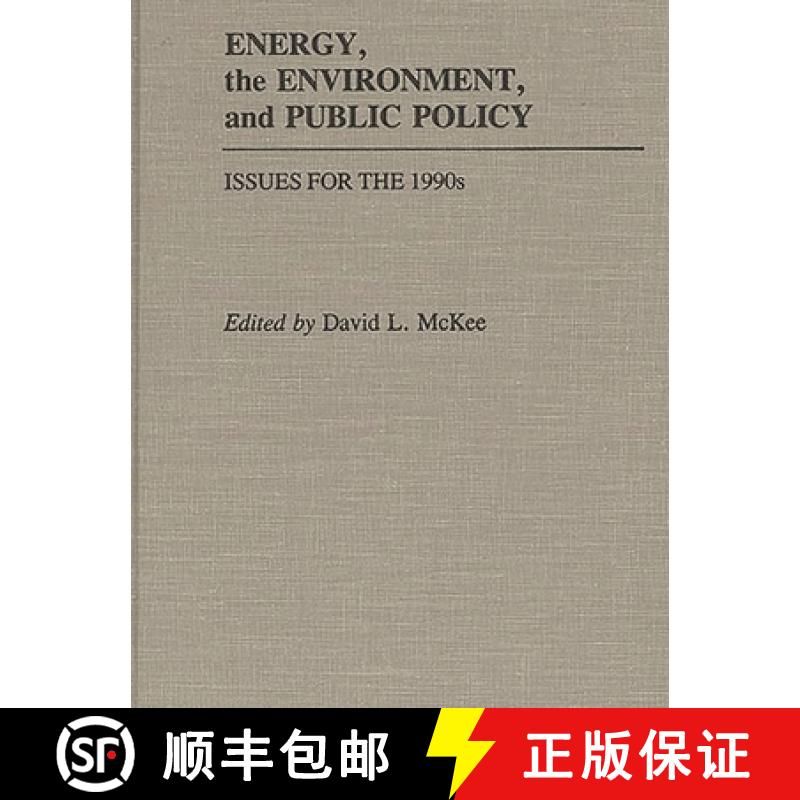 【3-4周达】Energy, the Environment, and Public Policy: Issues for the 1990s [9780275937195]