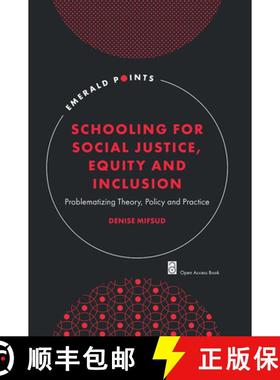 【3-4周达】Schooling for Social Justice, Equity and Inclusion: Problematizing Theory, Policy and Prac... [9781835497616]