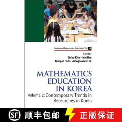 【3-4周达】Mathematics Education in Korea: Volume 2: Contemporary Trends in Researches in Korea [9789814525718]