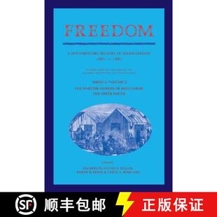 【3-4周达】Freedom: Volume 2, Series 1: The Wartime Genesis of Free Labor: The Upper South: A Documen... [9781107405790]