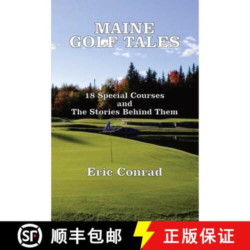 【3-4周达】Maine Golf Tales: 18 Special Courses and the Stories Behind Them [9798993326719]
