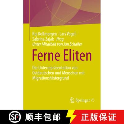 【3-4周达】Ferne Eliten : Die Unterrepräsentation von Ostdeutschen und Menschen mit Migrationshinter... [9783658424916]