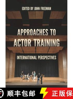预订 Approaches to Actor Training: International Perspectives [9781137607713]