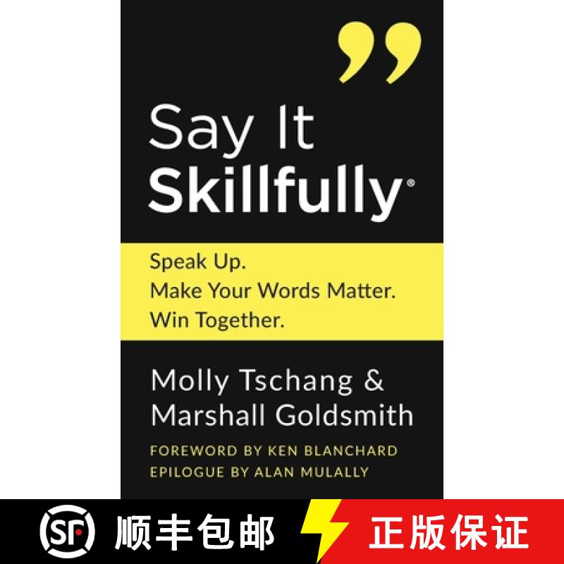 【3-4周达】Say It Skillfully: Speak Up. Make Your Words Matter. Win Together. [9798992810516]